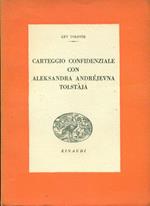 Carteggio confidenziale con Aleksandra Andrejevna Tolstaja