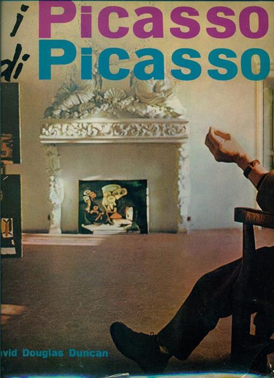 I Picasso di Picasso - David D. Duncan - copertina