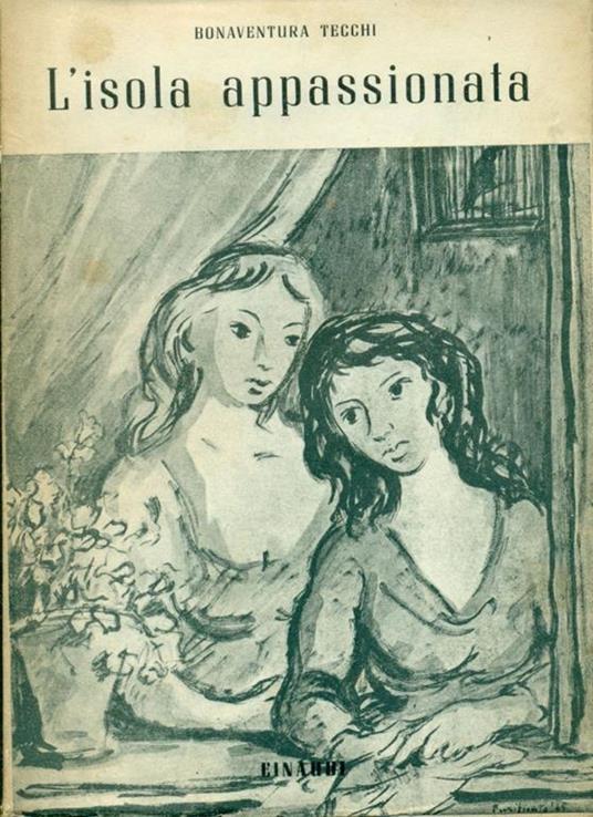 L' isola appassionata - Bonaventura Tecchi - copertina