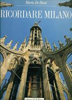 Ricordare Milano. Remember Milan