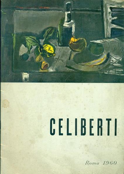 Celiberti. Roma 1960 - Giorgio Celiberti - copertina