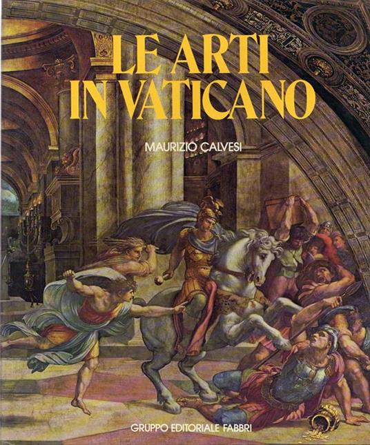 Le arti in Vaticano - Maurizio Calvesi - copertina