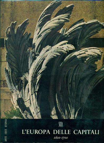 L' Europa delle capitali 1600-1700 - Giulio C. Argan - copertina