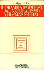 Il dramma moderno dal naturalismo a Hofmannsthal. Volume III