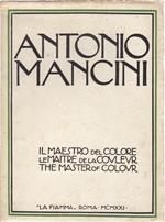 Antonio Mancini. Il Maestro del Colore. Le Maitre de la Couleur. The Master of Colour