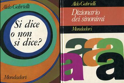 Dizionario dei sinonimi - Si dice o non si dice? - Aldo Gabrielli - copertina
