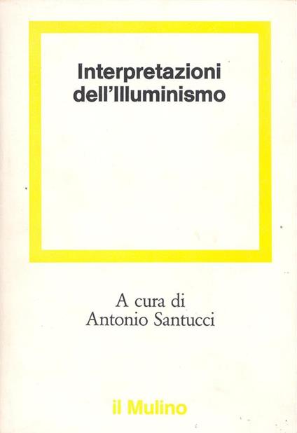 Interpretazioni dell'Illuminismo - Antonio Santucci - copertina