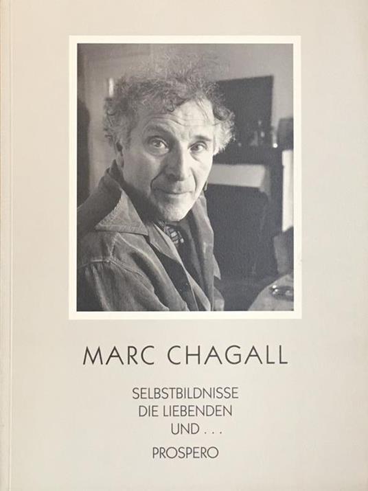 Marc Chagall. Selbstbildnisse die liebenden undprospero - Marc Chagall - copertina