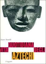 Vita quotidiana degli Aztechi