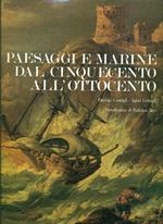 Paesaggi e marine dal Cinquecento all'Ottocento