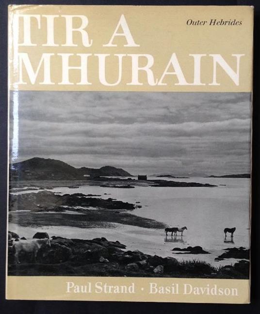 Tir à Mhurain: Outer Hebrides - Paul Strand,Basil Davidson - copertina