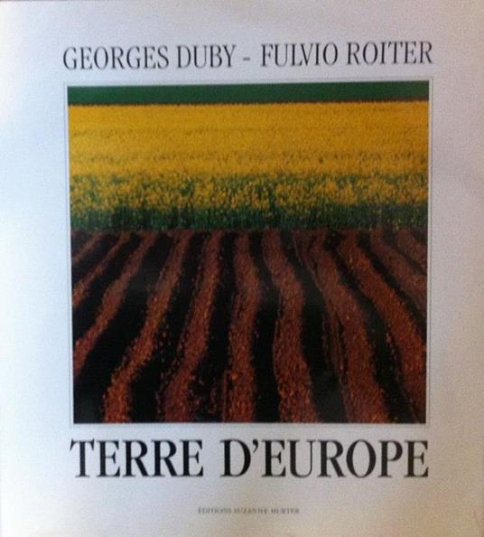 Terre d'Europe - Fulvio Roiter,Georges Duby - copertina