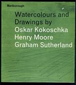 Watercolours and Drawings by Oskar Kokoschka Henry Moore Graham Sutherland
