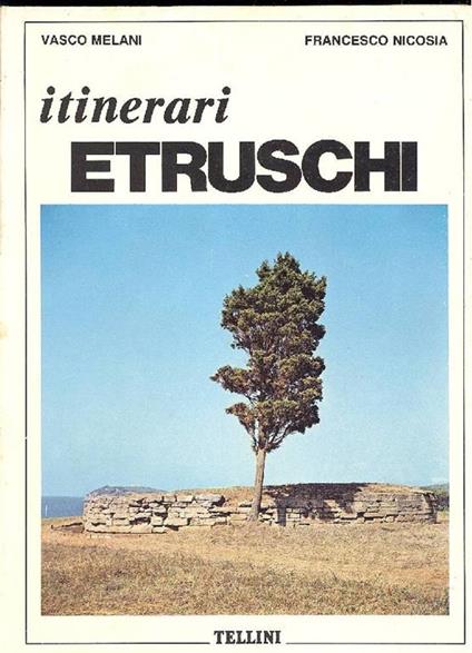 Itinerari etruschi - Vasco Melani,Francesco Nicosia - copertina