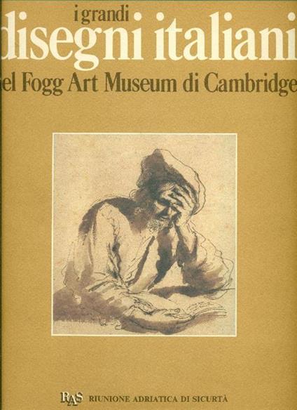 I grandi disegni italiani del Fogg Art Museum di Cambridge - Agnes Mongan,Konrad Oberhuber - copertina