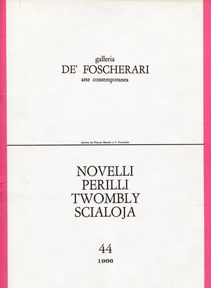 Novelli Perilli Scialoja Twombly - Gastone Novelli,Achille Perilli,Toti Scialoja - copertina