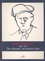 Enzo Morelli 1896-1976. Una collezione e un' Archivio d'arte