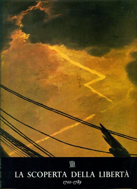 La scoperta della libertà 1700-1789 - Jean Starobinski - copertina