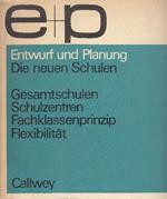 Entwurf und planung. Die neuen Schulen 3