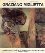 Graziano Miglietta. Opere dal1976 al 1985: dalla ''Oggettività'' alla ''Pseu