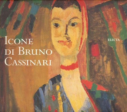 Icone di Bruno Cassinari - Bruno Cassinari - copertina