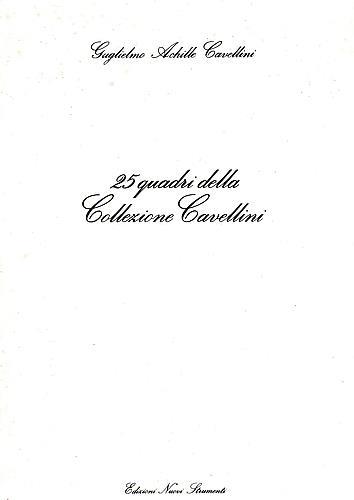 25 quadri della Collezione Cavellini - Guglielmo Achille Cavellini - copertina