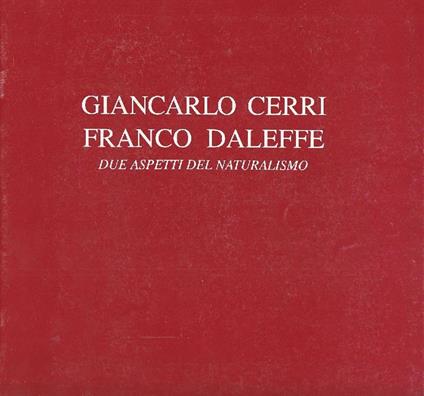 Giancarlo Cerri Franco Daleffe. Due aspetti del naturalismo - Giancarlo Cerri - copertina