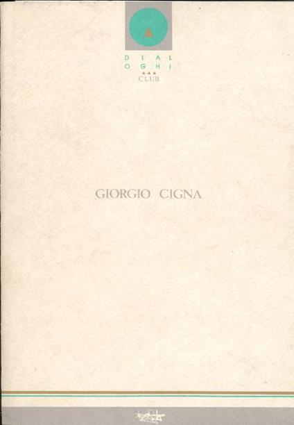 Giorgio Cigna. Lavori recenti. Gloria Bosch I Mir. Racconto inedito - Giorgio Cigna - copertina