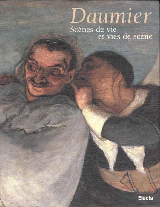 Daumier. Scènes de vie et vies de scène - Honoré Daumier - copertina