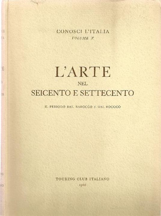 L' arte nel Seicento e nel Settecento - Giuseppe De Logu - copertina