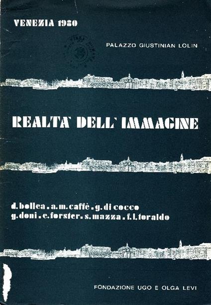 Realtà dell'immagine. Daniele Bollea, A.M. Caffè, Gino Doni, Giampaolo Di Cocco, Eva Maria Forst - Andrea B. Del Guercio - copertina