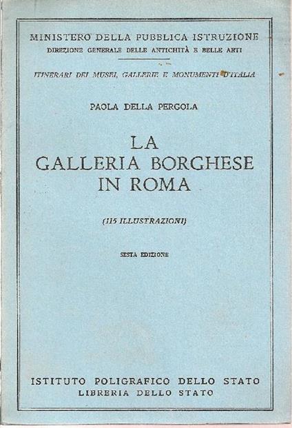 La Galleria Borghese in Roma - Paola Della Pergola - copertina
