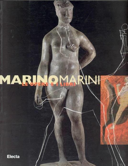 Marino Marini. Le opere e i libri. Catalogo della mostra (Milano, 18 giugno-13 settembre 1998) - copertina