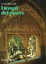 I templi del potere. I cento monumenti che hanno fatto la civiltà dell'uomo