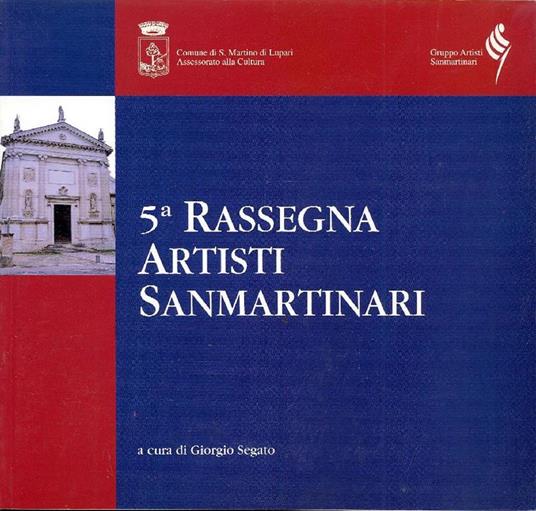 5a Rassegna Artisti Sanmartinari - Giorgio Segato - copertina