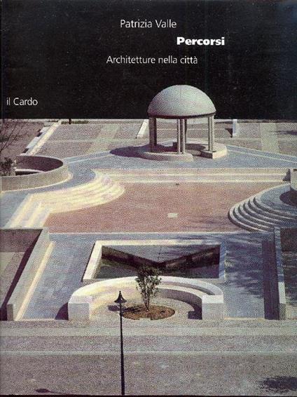 Percorsi. Arquitetture nella città - Patrizia Valle - copertina