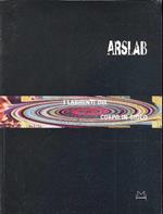 Arslab. I labirinti del corpo in gioco. Catalogo della mostra
