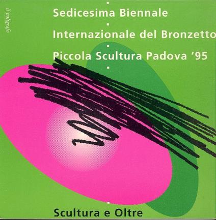 16a Biennale Internazionale del Bronzetto Piccola Scultura. Scultura e oltre. Omaggio a Jannis Koune - copertina