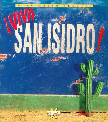 !Viva San Isidro! Come nasce un film - Gian Mario Feletti - copertina