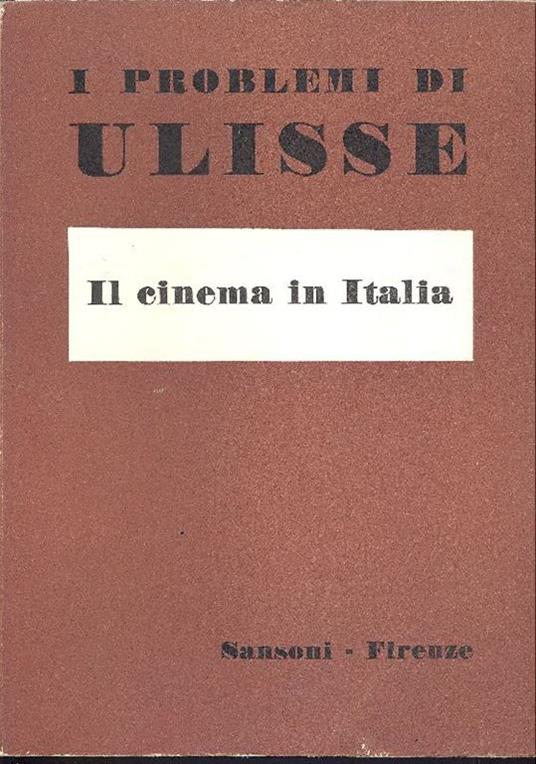 I problemi di Ulisse. Il cinema in Italia - copertina