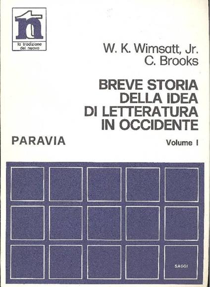 Breve storia della idea di letteratura in Occidente. Vol. I: L'età antica - William K. Wimsatt - copertina