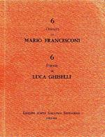 6 dipinti di Mario Francesconi. 6 poesie di Luca Ghiselli
