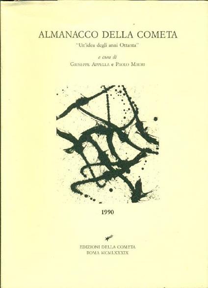Almanacco della Cometa 1990. ''Un'idea degli anno Ottantà' - Giuseppe Appella,Paolo Mauri - copertina