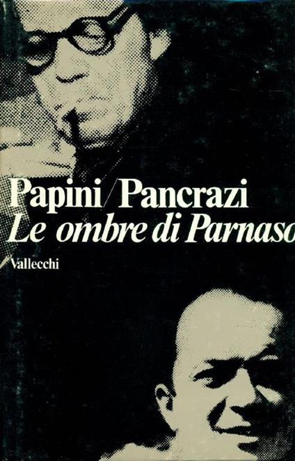 Le ombre di Parnaso. Carteggio - Giovanni Papini,Pietro Pancrazi - copertina