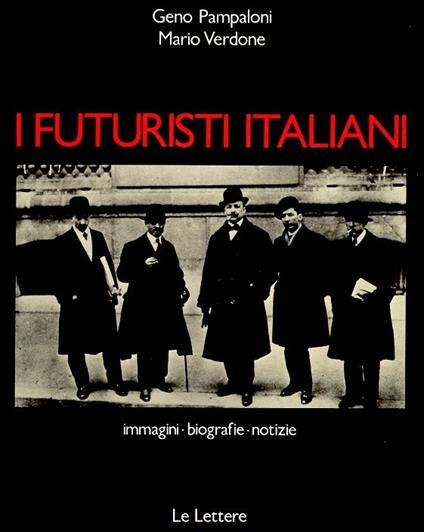 I futuristi italiani - Geno Pampaloni,Mario Verdone - copertina