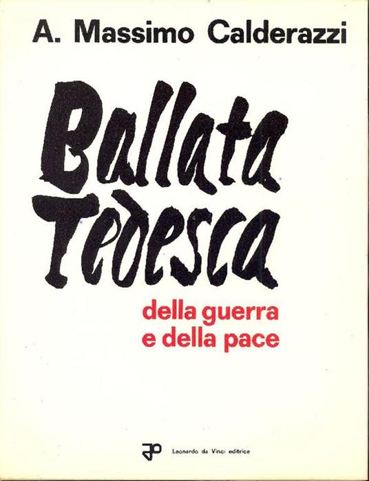Ballata tedesca della guerra e della pace - Massimo A. Calderazzi - copertina
