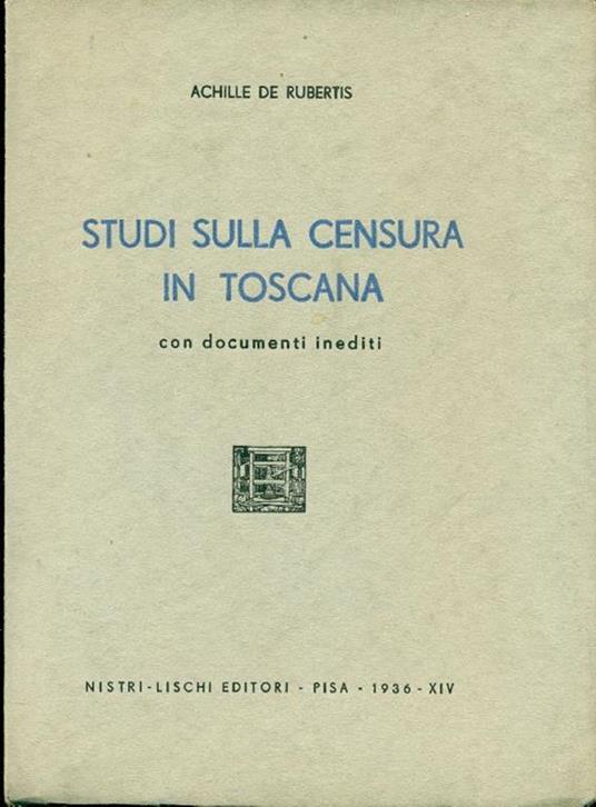 Studi sulla censura in Toscana - Achille De Rubertis - copertina
