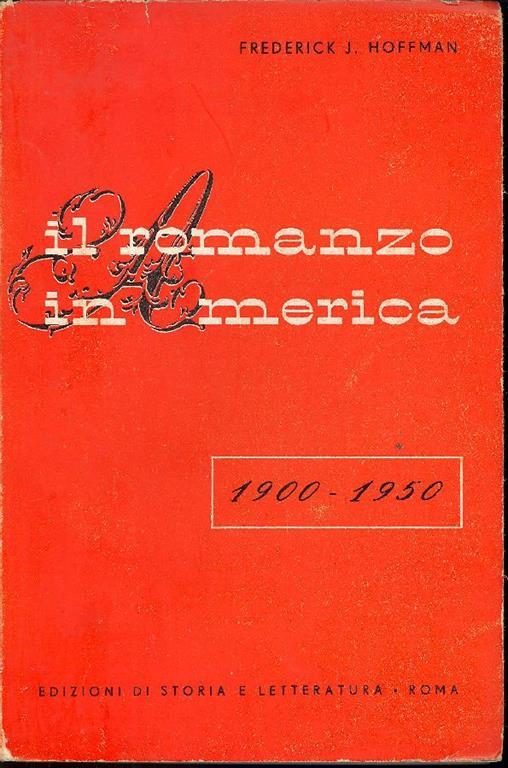 Il romanzo in America (1900-1950) - Frederick J. Hoffman - copertina
