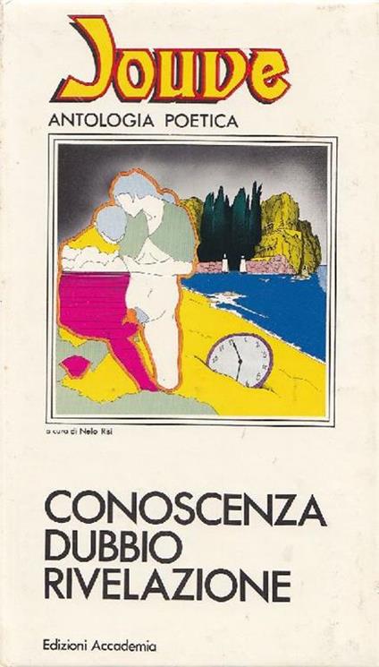 Conoscenza, dubbio, rivelazione. Antologia poetica - Pierre Jouve - copertina