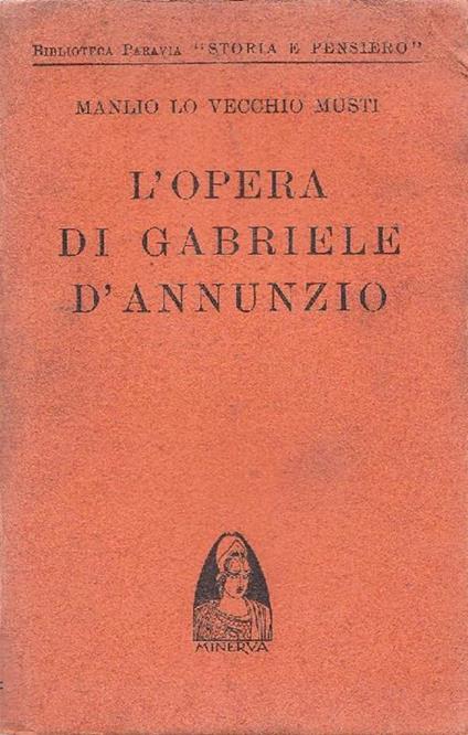 L' opera di Gabriele D'annunzio - Manlio Lo Vecchio Musti - copertina